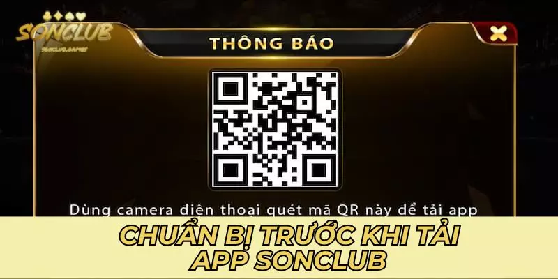 Chuẩn bị trước khi tải app Sonclub