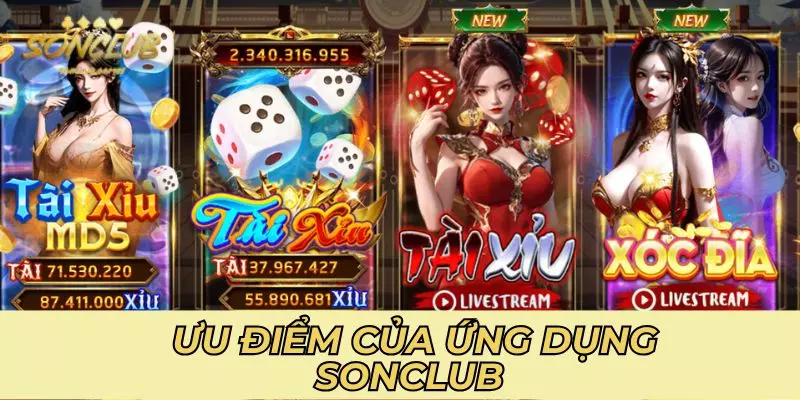 Ưu điểm của ứng dụng Sonclub là gì?