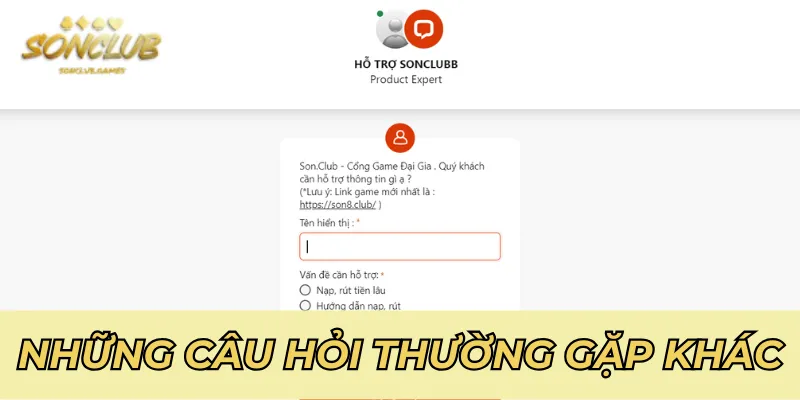 Giải đáp những câu hỏi thường gặp khác của hội viên SonClub