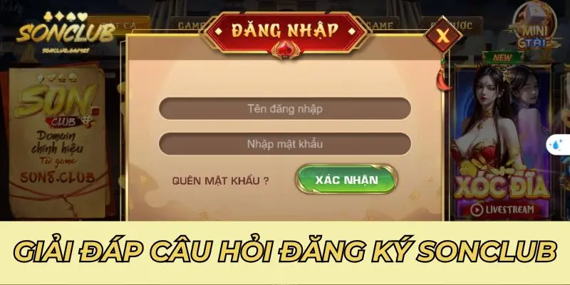 Các câu hỏi xung quanh cách đăng ký Sonclub