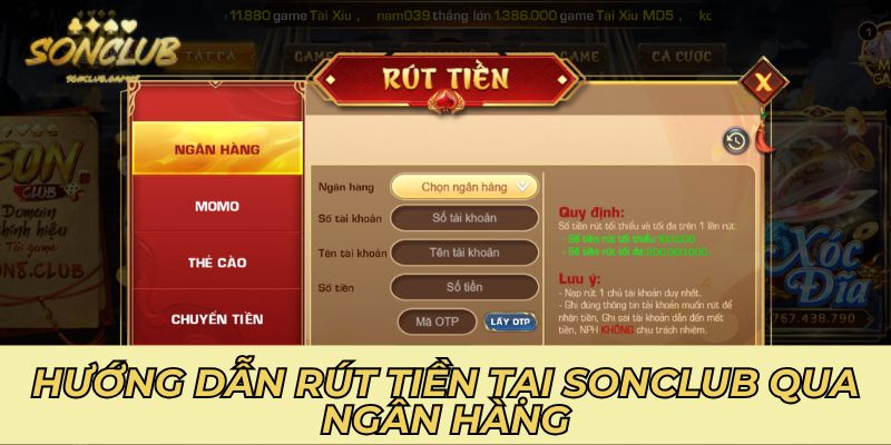 Hướng dẫn rút tiền tại Sonclub qua ngân hàng