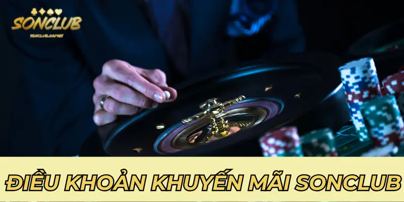 Điều khoản ưu đãi được Sonclub công bố