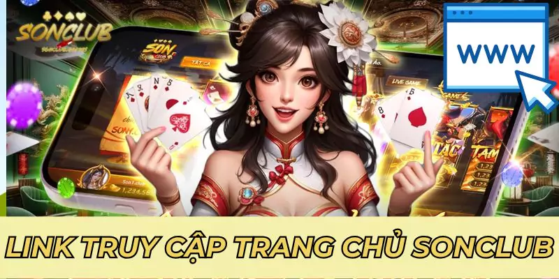 Link truy cập vào trang chủ Sonclub mới nhất 2025