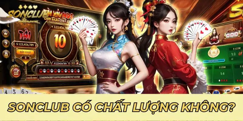 Sân chơi Sonclub có chất lượng như lời đồn?